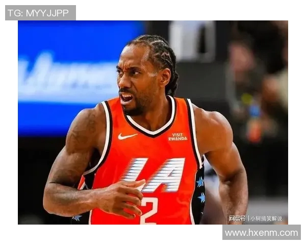 科怀伦纳德的篮球传奇之路与未来展望：从冠军到领袖的蜕变